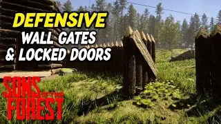 How To Make Defensive Wall Gates & Lock Your Doors In Sons Of The Forest