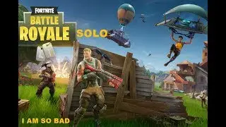 FORTNITE IM SOOO BAD!!!!