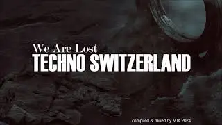 We Are Lost - (techno & darktechno) - mixed by mja techno switzerland