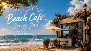 Coffee Shop Jazz ☕Ocean Waves | Beach Cafe Series 2nd | Sunset Lo-fi & Relaxing Cafe Music (2 Hours)
