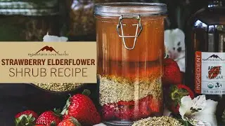 Strawberry Elderflower Shrub Recipe