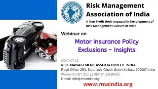Motor Insurance Policy Exclusions - An Insights Organized By Risk Management Association of India