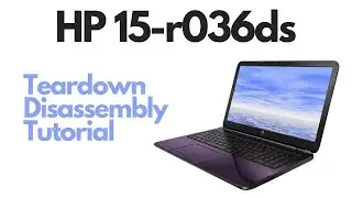 HP 15-r 15-r036ds Laptop Computer - Teardown / Disassembly Tutorial
