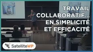 Travail collaboratif… en simplicité et efficacité | SatelliteWP