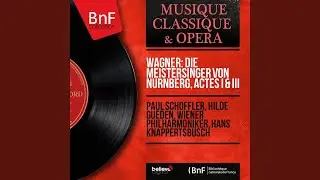 Die Meistersinger von Nürnberg, Act III, Scene 5: Morgen ich leuchte in rosigem Schein