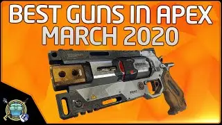 Apex Legends Tier List March 2020 - Best Meta Guns in Apex