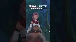 🥵 Haniyyah Banner When Mihoyo? 