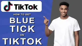 How to get blue tick on tiktok (2024)