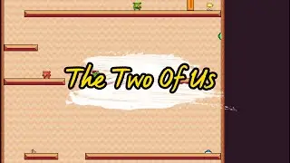 The Two Of Us Funny Gameplay