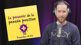 Le pouvoir de la pensée positive | POST-IT | Proverbes 4.23 [S2E165]