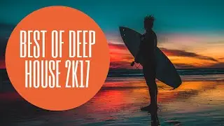 【BEST OF DEEP HOUSE 2K17】≫ SPCAGENCY BEACH CLUB MIX