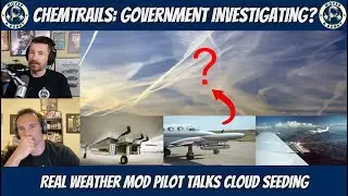 Chemtrail Pilot Reacts: Government Launches Chemtrail Investigation?