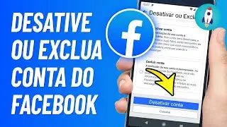 Como DESATIVAR OU EXCLUIR Conta do Facebook - ATUALIZADO