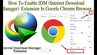 how to enbal idm (internt dowland manager) ectension in google chrom browser