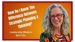 HOW DO I? Know the difference between strategic thinking and planning?