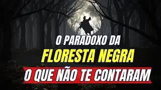 O MISTÉRIO DO PARADOXO DA FLORESTA NEGRA: VOCÊ VAI SE SURPREENDER