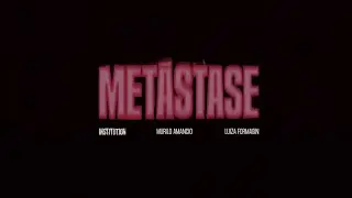 Institution - Metástase (Videoclipe)