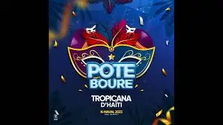 POTE BOURE - ORCHESTRE TROPICANA D'HAÏTI / K-NAVAL 2023