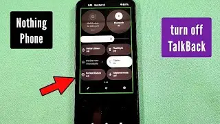 Turn off TalkBack voice over Nothing Phone Android