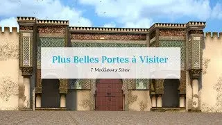 Plus Belles Portes à Visiter au Maroc | اجمل الابواب بالمغرب