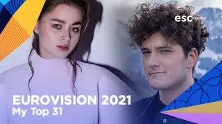 Eurovision 2021: My Top 31 (New: 🇨🇭🇬🇷)