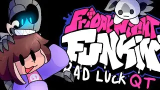 Friday Night Funkin' - Bad Luck QT - All Week - [FNF/Hards Mods]