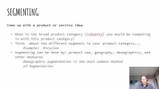 BUS 132 - PRINCIPLES OF MARKETING.  SEGMENTING, TARGET MARKETS, PSYCHOGRPAHICS, DEMOGRAPHICS
