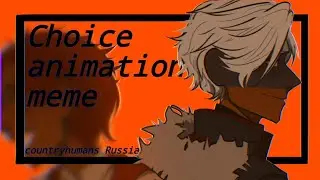 Choice meme [countryhumans] (FW!)