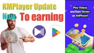 KMPlayer Update Now to earning