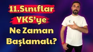 11.SINIFLAR ÇALIŞMAYA NE ZAMAN BAŞLAMALI?