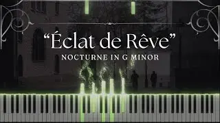 “Éclat de Rêve” Nocturne in G minor