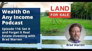 Set It and Forget It Real Estate Investing with Brad Warren
