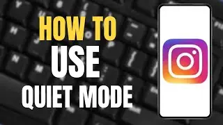 How to use Instagram quiet mode update ?