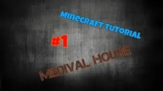Minecraft House Building Tutorial #1 - Medival House