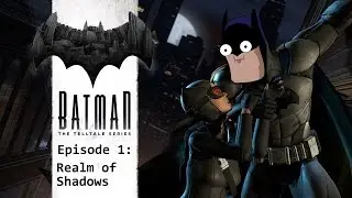 Batman: The Telltale Series - Episode 1: Realm of Shadows (1080p60fps PC)