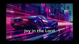 Joy in the Lord  - Chill House