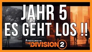 JAHR 5 BEGINNT !! The Division 2 / The Division 2 NEWS Deutsch / The Division 2 Jahr 5 Season 1