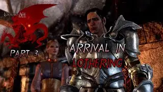 Dragon Age: Origins - Part 3 | Arrival in Lothering | Malakh Daechonus