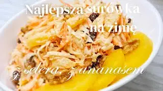 Najlepsza surówka z selera z ananasem i rodzynkami.