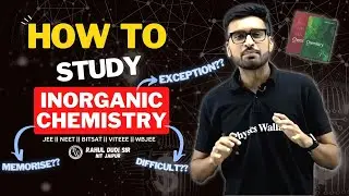 How to study Inorganic Chemistry the right way || NEET || JEE || Boards || Physicswallah