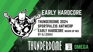 Thunderdome 2024 Omega #earlyhardcore unofficial Warm-up mix by Dj Zerax