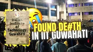 😞21 Year Old Student Found De@d in IIT Guwahati | UPSC 2 LBSNAA | #iit
