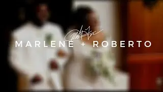 Marlene + Roberto | Wedding Video Edit