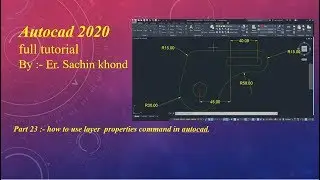 part 23 : how to use layer properties command in autocad