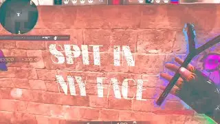 SPIT IN MY FACE | 342❤