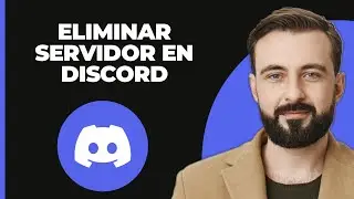 Cómo Eliminar un Servidor de Discord - Guía Completa