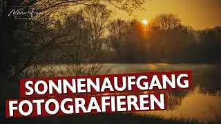 Sonnenaufgang fotografieren | 5 Gründe für Frühaufsteher