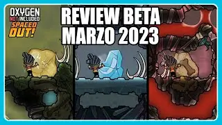 REVIEW BETA UPDATE Oxygen Not Included | MARZO 2023 | Oxygen Not Included