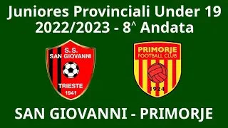 8 Andata -- San Giovanni - Primorje -- Juniores Provinciali 2022/23