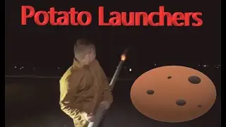 Potato launchers